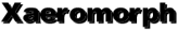Xaeromorph
