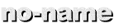 no-name