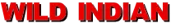 WILD INDIAN