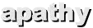 apathy