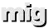 mig
