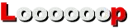 Loooooop