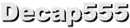 Decap555