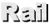 Rail