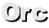 Orc
