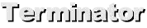 Terminator