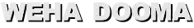 WEHA DOOMA