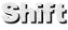 Shift