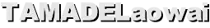 TAMADELaowai