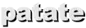 patate