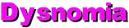 Dysnomia