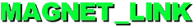 MAGNET_LINK