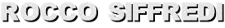 ROCCO SIFFREDI