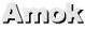 Amok
