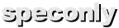 speconly