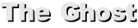 The Ghost