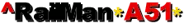 ^RailMan*A51*