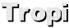 Tropi