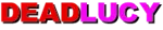 DEADLUCY