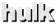 hulk