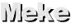 Meke