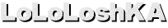 LoLoLoshKA