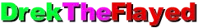 DrekTheFlayed