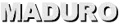 MADURO