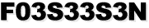 F03S33S3N F03S33S3N