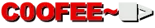 C0OFEE~▐>