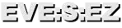 EVE:S:EZ