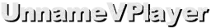 UnnameVPlayer