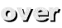 over