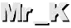 Mr_K