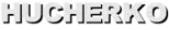 HUCHERKO