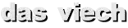das viech