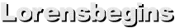 Lorensbegins