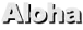 Aloha
