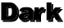 Dark