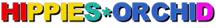 HIPPIES*ORCHID